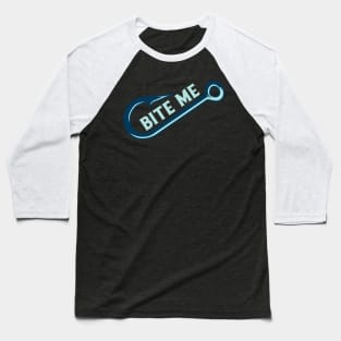 Reel Fun with 'Bite Me' Hook Baseball T-Shirt